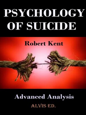 cover image of Psychology of Suicide--Advanced Analysis